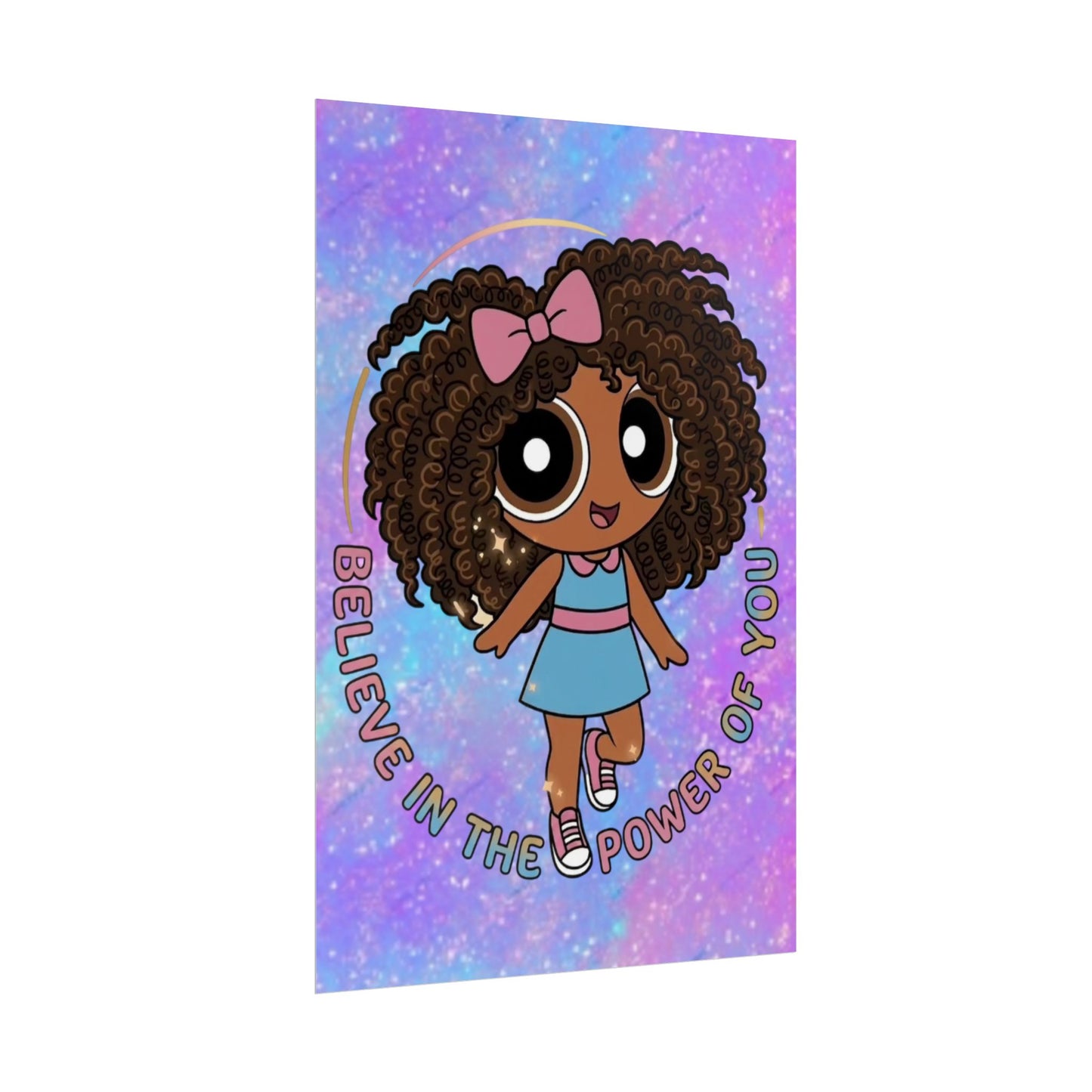Rolled Poster — "Believe in the Power of You" Cute Afro Puff Girl Inspirational Wall Art