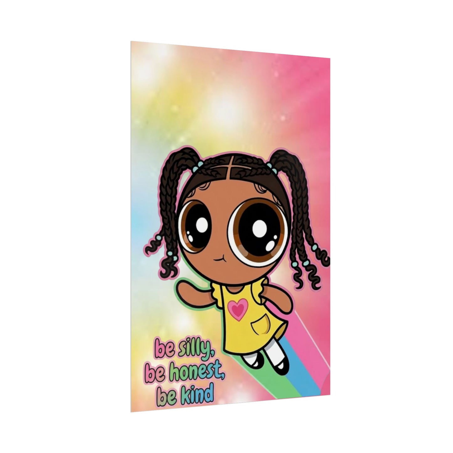 Rolled Poster — "Be Silly, Be Honest, Be Kind" Kids Inspirational Wall Art