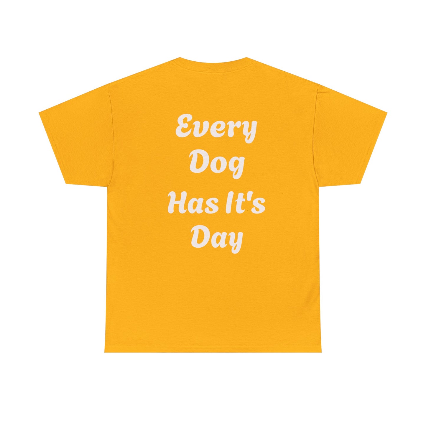 Bulldog Graphic Tee — "Every Dog Has It's Day" Retro Dog Lover T‑Shirt