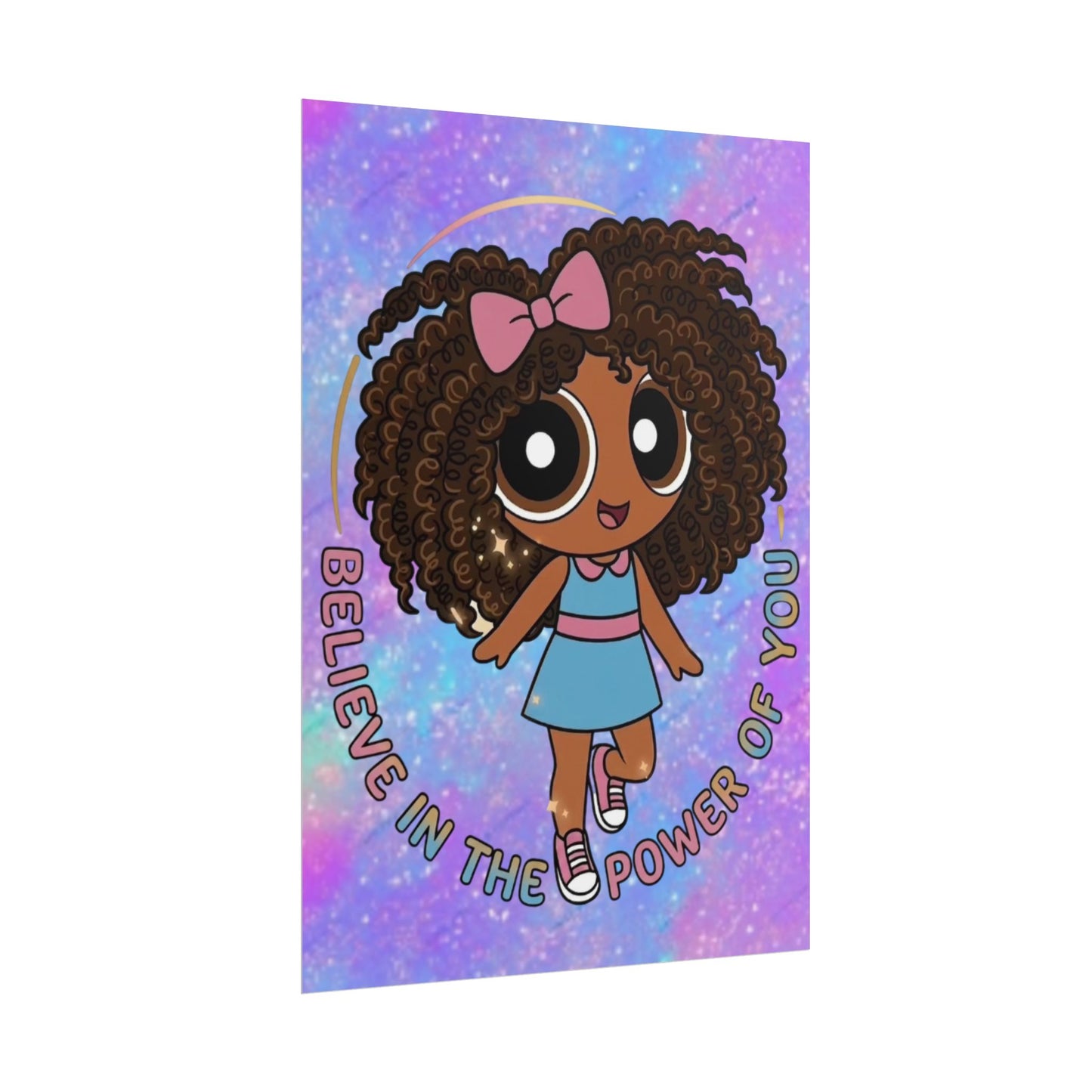 Rolled Poster — "Believe in the Power of You" Cute Afro Puff Girl Inspirational Wall Art