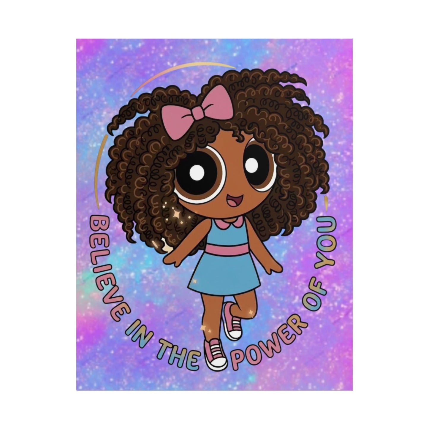 Rolled Poster — "Believe in the Power of You" Cute Afro Puff Girl Inspirational Wall Art