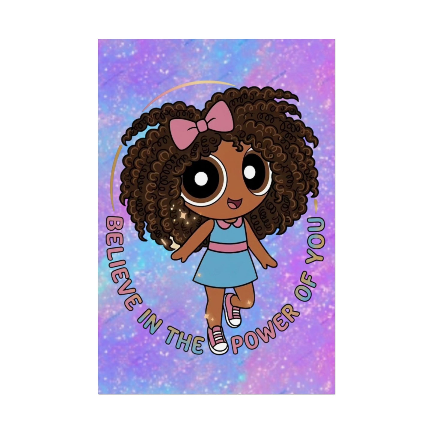 Rolled Poster — "Believe in the Power of You" Cute Afro Puff Girl Inspirational Wall Art