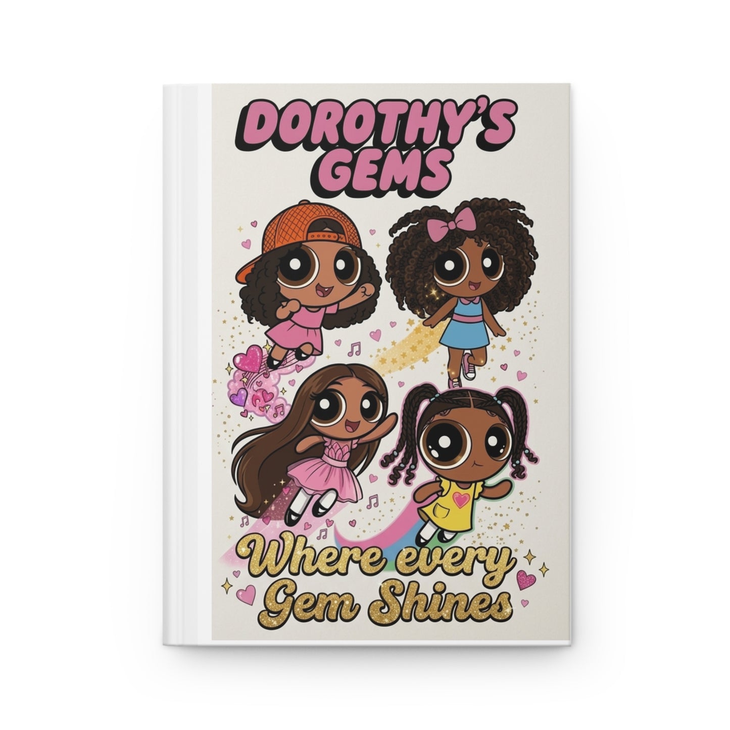 Dorothy's Gems Hardcover Journal — 'We Are All Gems' Inspirational Kids Notebook