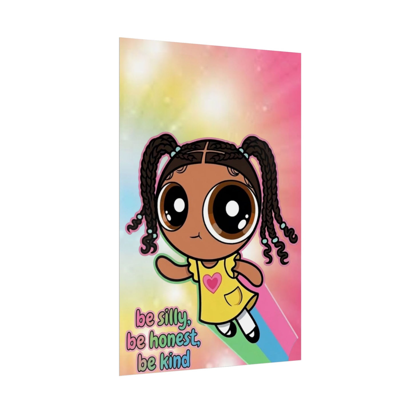 Rolled Poster — "Be Silly, Be Honest, Be Kind" Kids Inspirational Wall Art