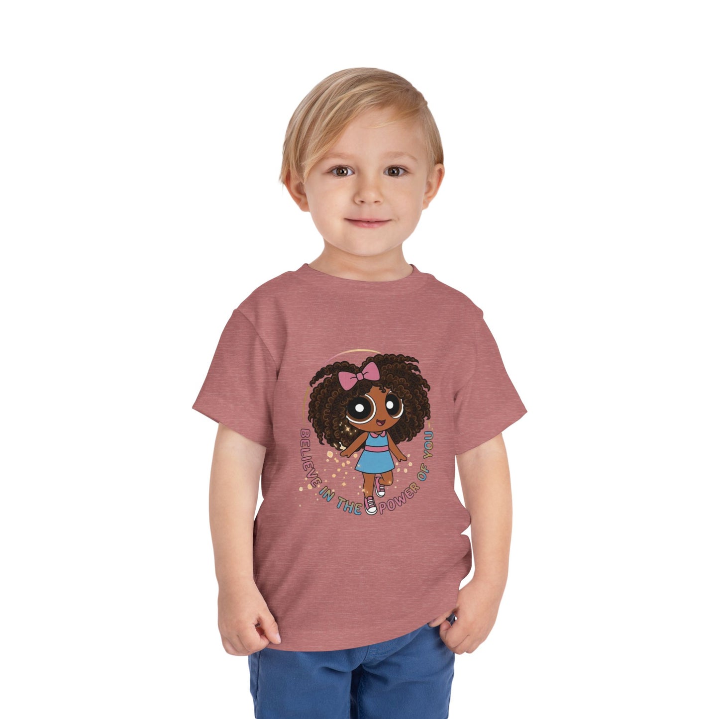 "Believe in the power of you" Toddler Tee