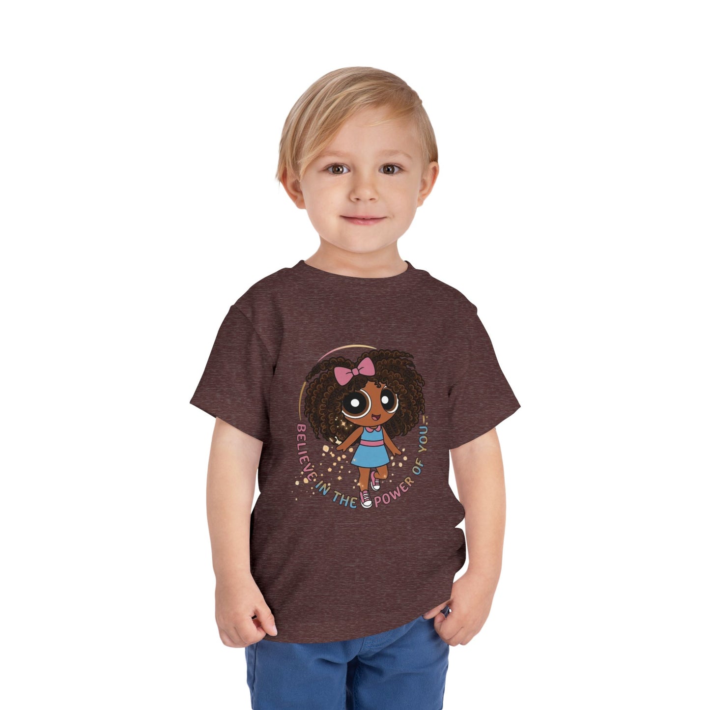 "Believe in the power of you" Toddler Tee