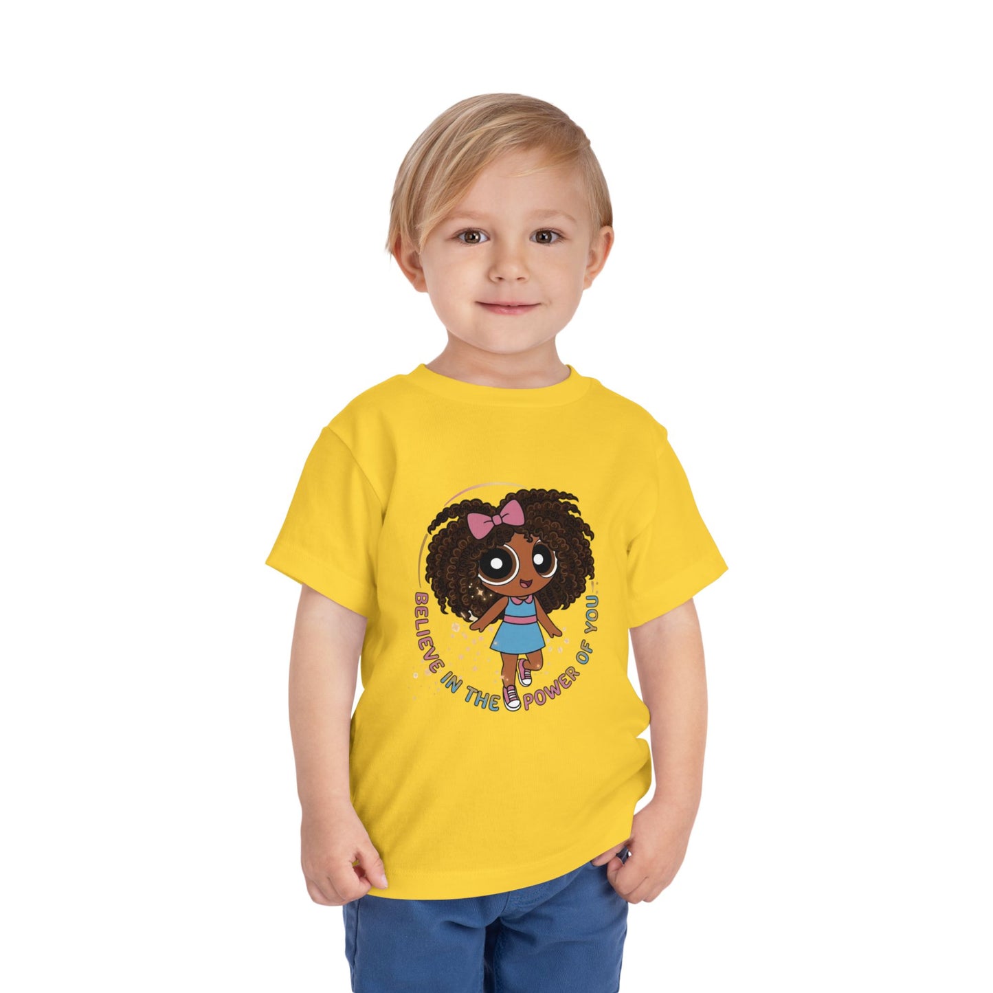 "Believe in the power of you" Toddler Tee
