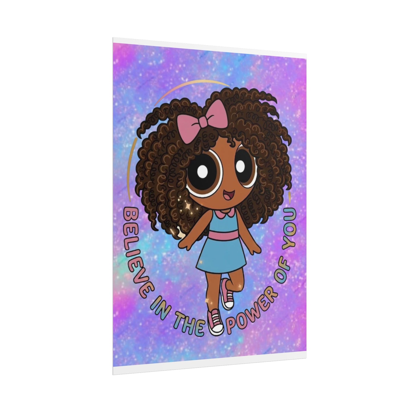 Rolled Poster — "Believe in the Power of You" Cute Afro Puff Girl Inspirational Wall Art