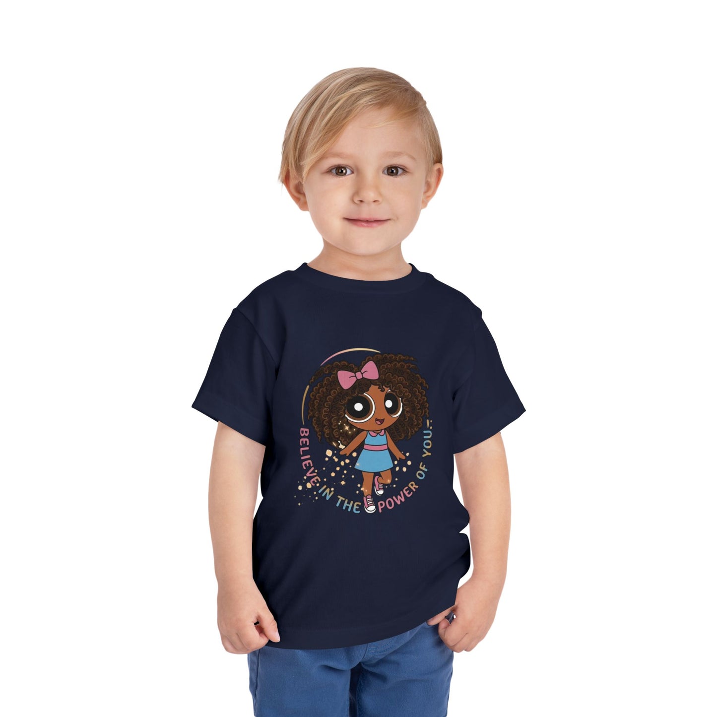 "Believe in the power of you" Toddler Tee