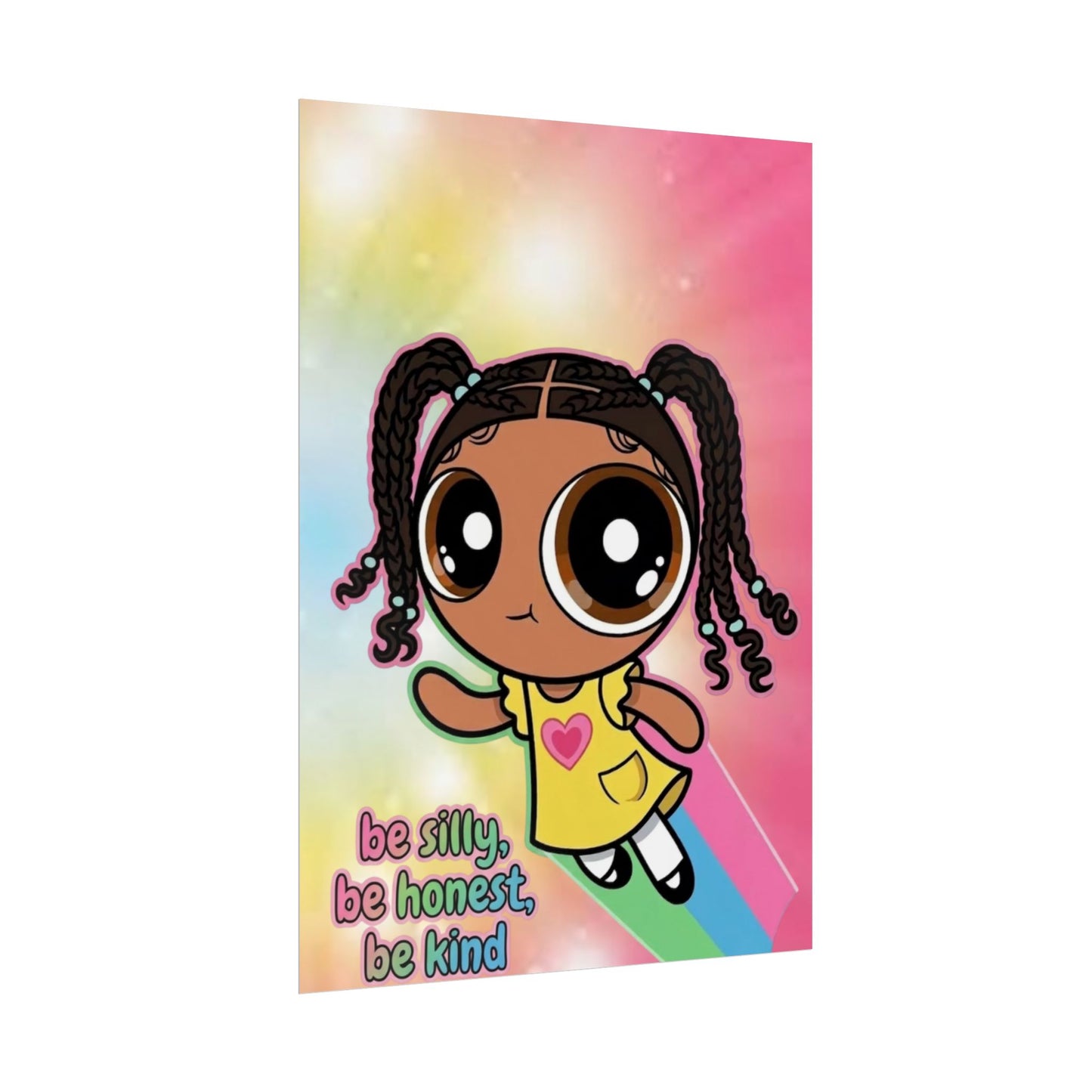 Rolled Poster — "Be Silly, Be Honest, Be Kind" Kids Inspirational Wall Art