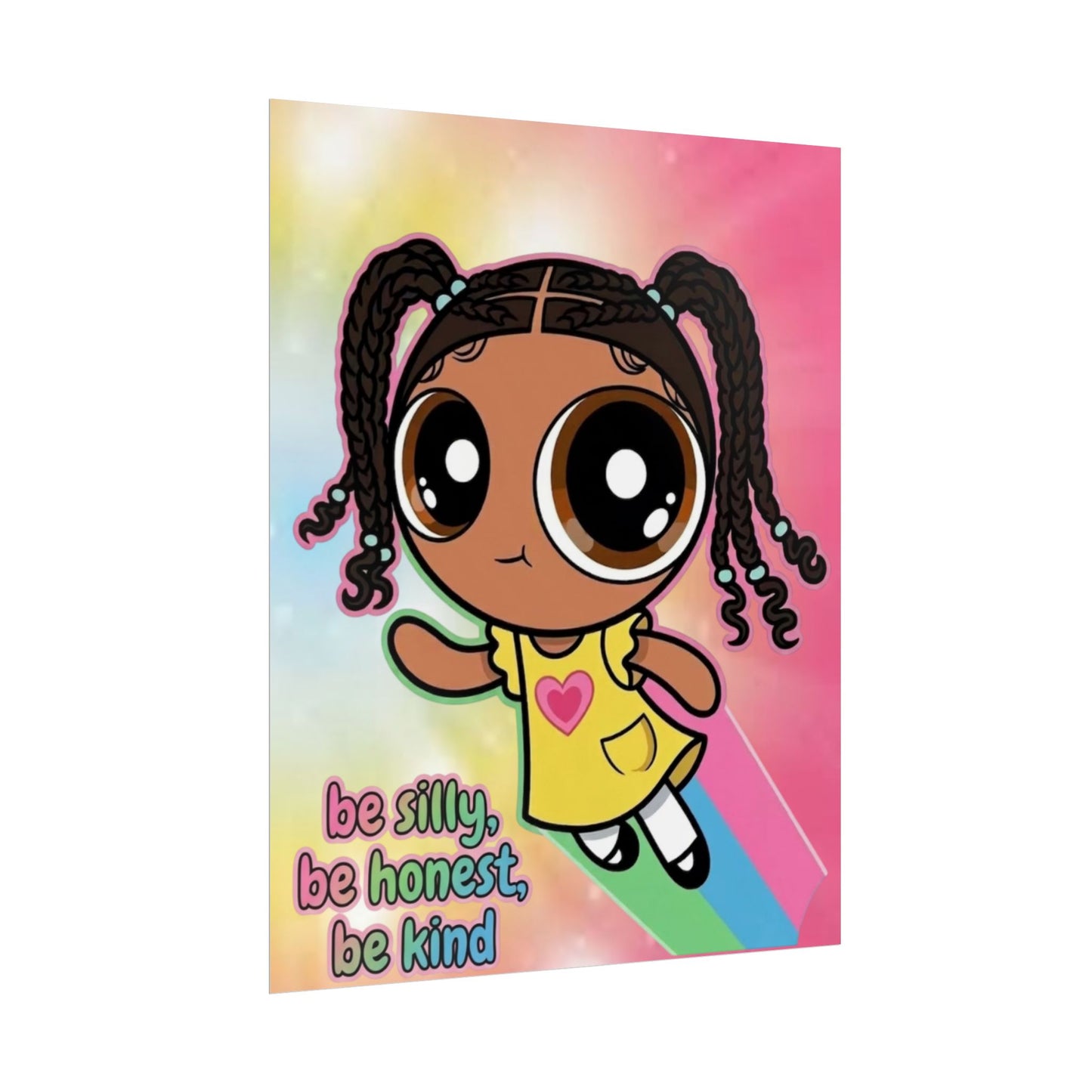 Rolled Poster — "Be Silly, Be Honest, Be Kind" Kids Inspirational Wall Art