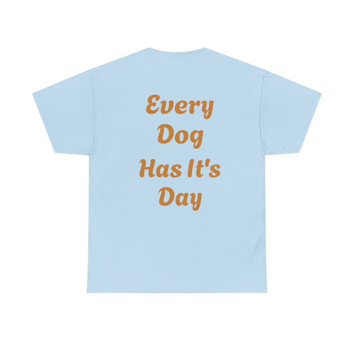 Bulldog Graphic Tee — "Every Dog Has It's Day" Retro Dog Lover T‑Shirt