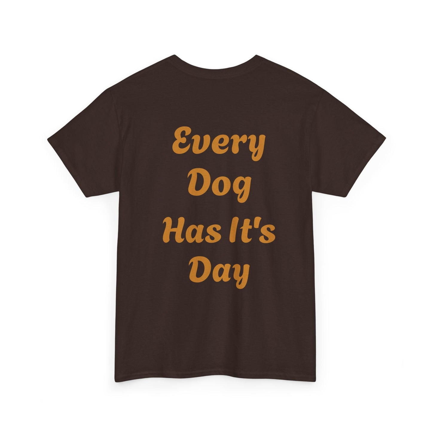 Bulldog Graphic Tee — "Every Dog Has It's Day" Retro Dog Lover T‑Shirt