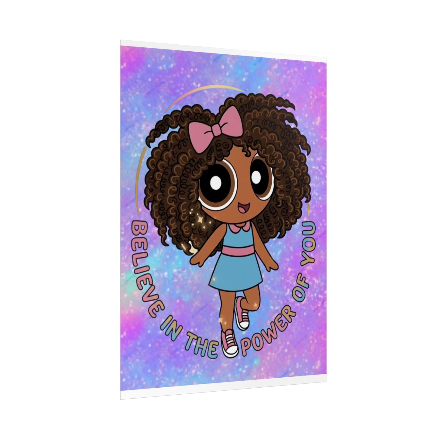 Rolled Poster — "Believe in the Power of You" Cute Afro Puff Girl Inspirational Wall Art
