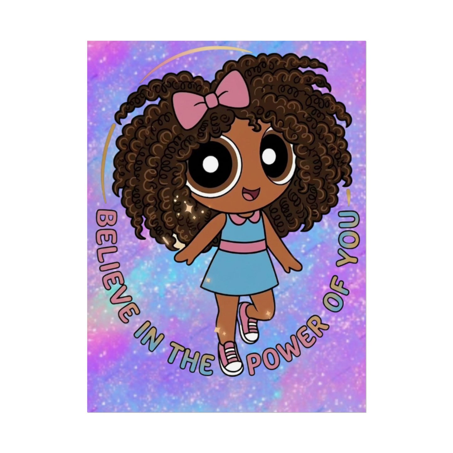 Rolled Poster — "Believe in the Power of You" Cute Afro Puff Girl Inspirational Wall Art