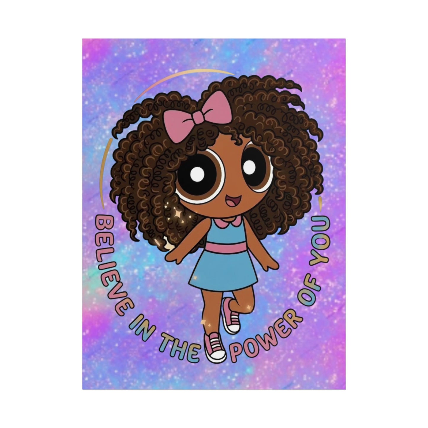 Rolled Poster — "Believe in the Power of You" Cute Afro Puff Girl Inspirational Wall Art