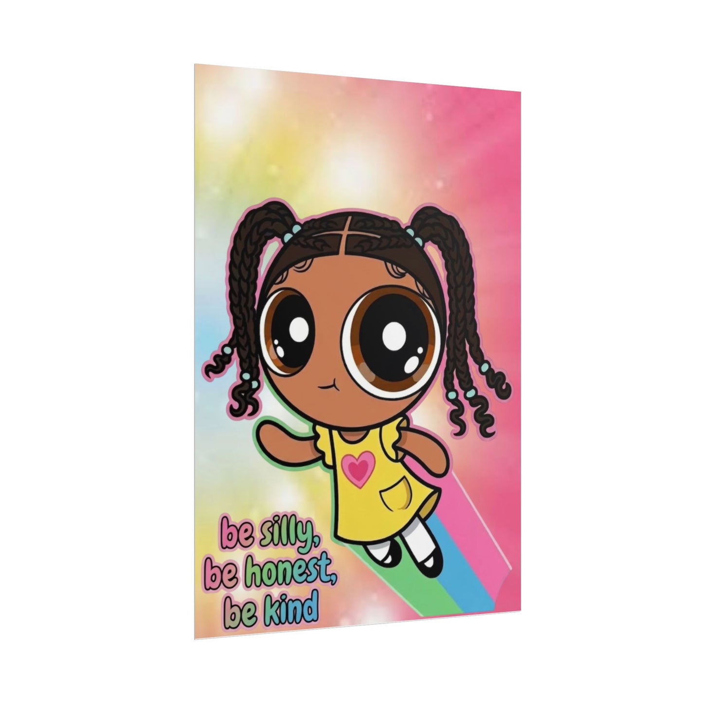 Rolled Poster — "Be Silly, Be Honest, Be Kind" Kids Inspirational Wall Art