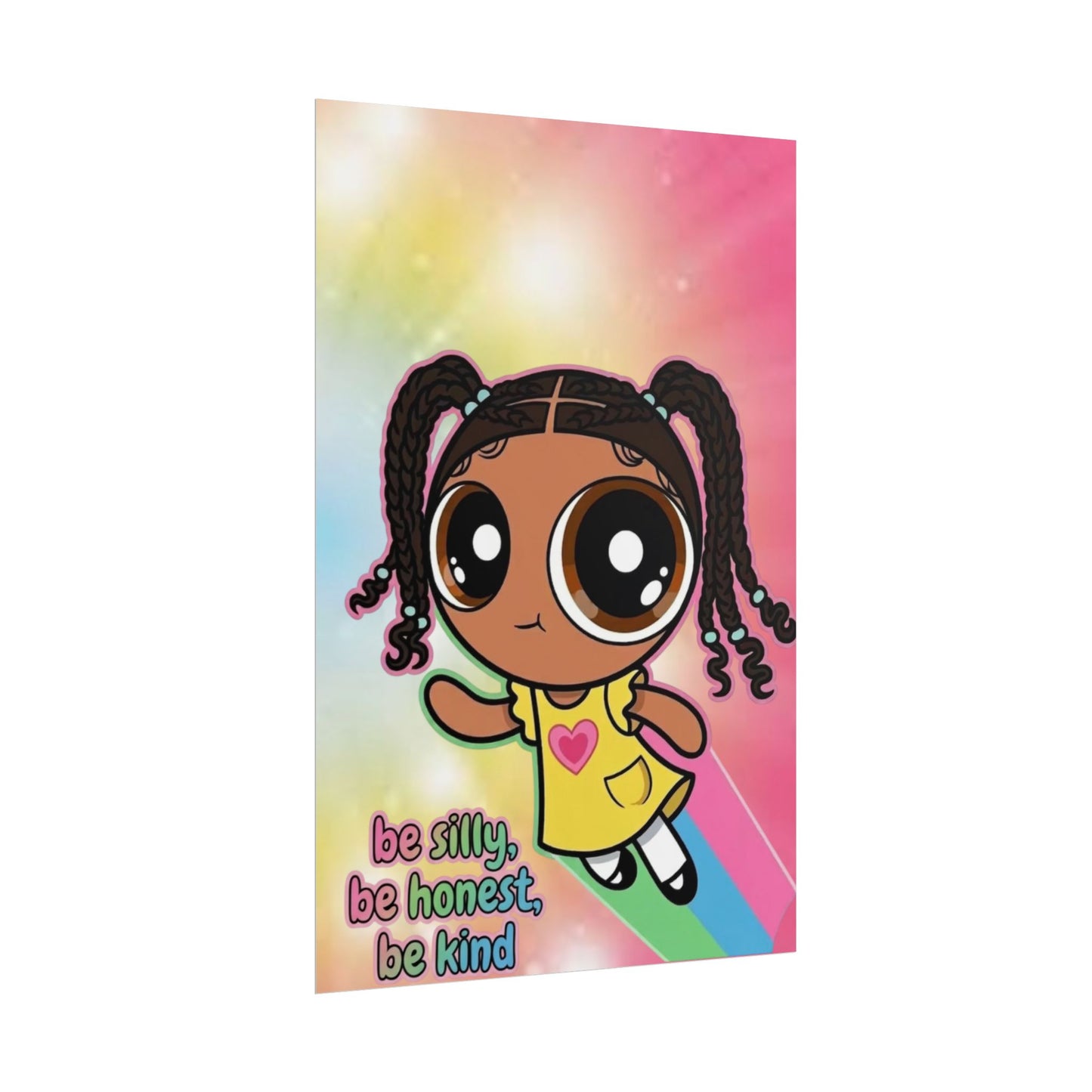 Rolled Poster — "Be Silly, Be Honest, Be Kind" Kids Inspirational Wall Art