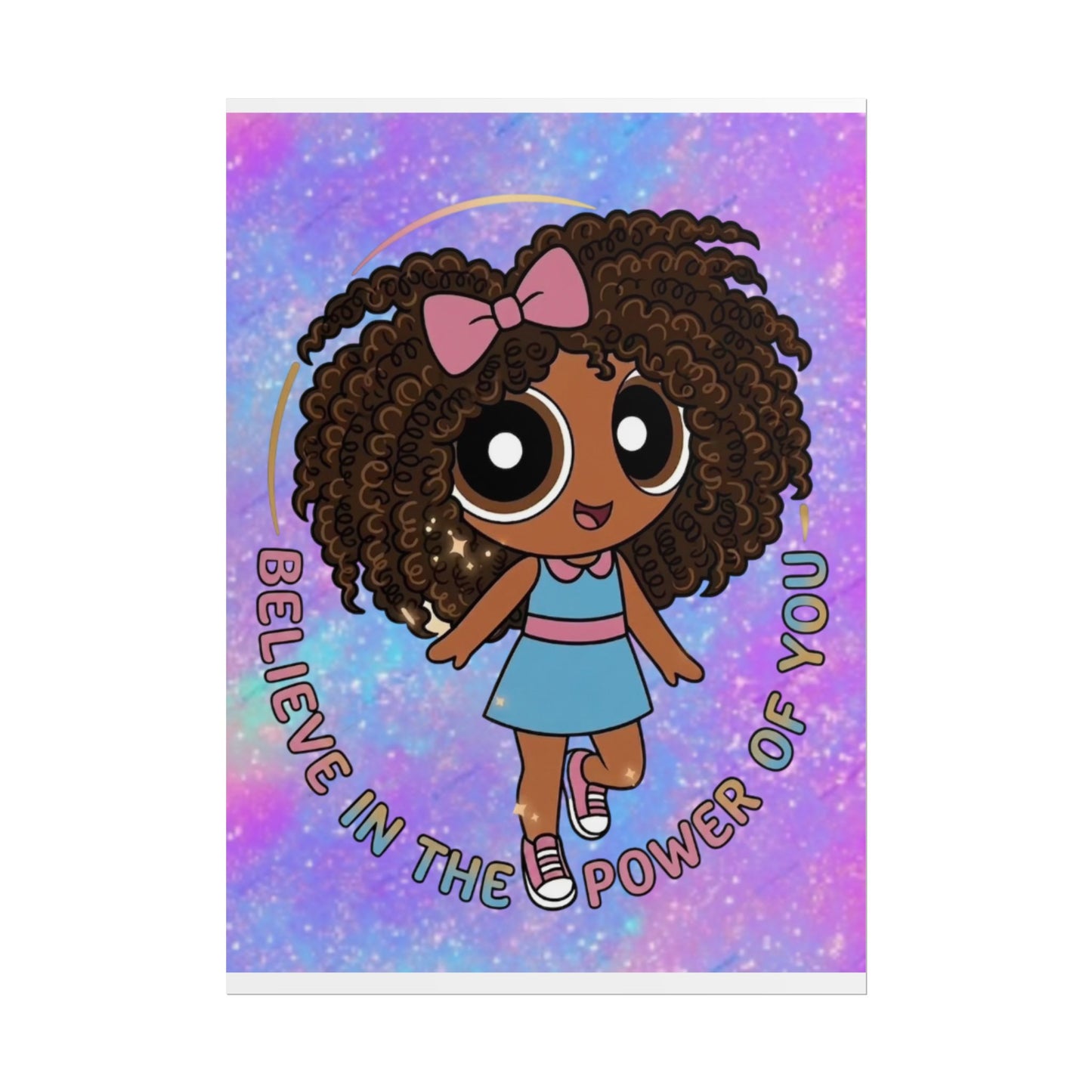 Rolled Poster — "Believe in the Power of You" Cute Afro Puff Girl Inspirational Wall Art