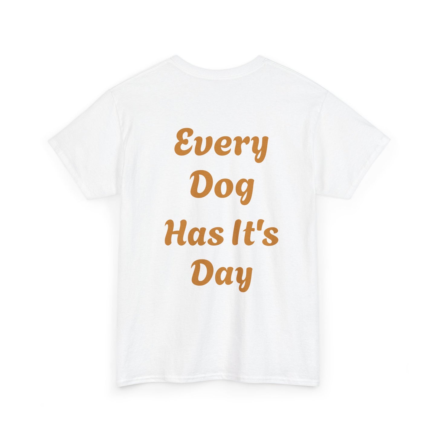 Bulldog Graphic Tee — "Every Dog Has It's Day" Retro Dog Lover T‑Shirt