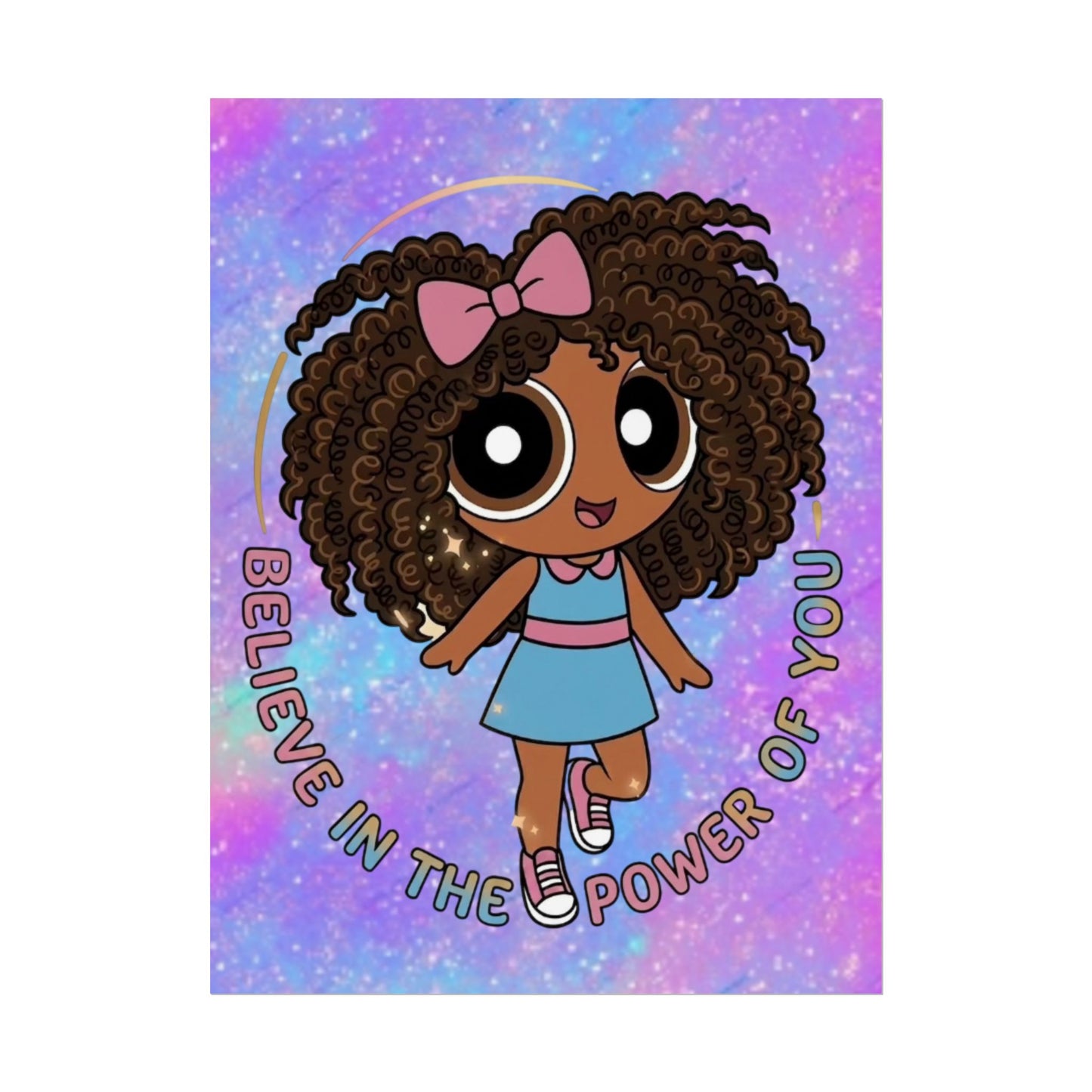 Rolled Poster — "Believe in the Power of You" Cute Afro Puff Girl Inspirational Wall Art