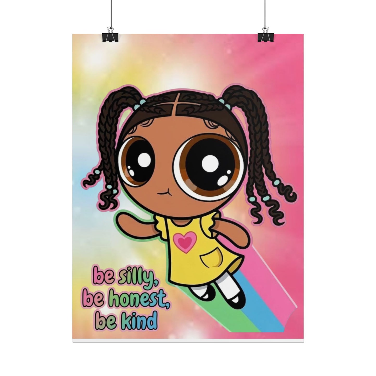Rolled Poster — "Be Silly, Be Honest, Be Kind" Kids Inspirational Wall Art
