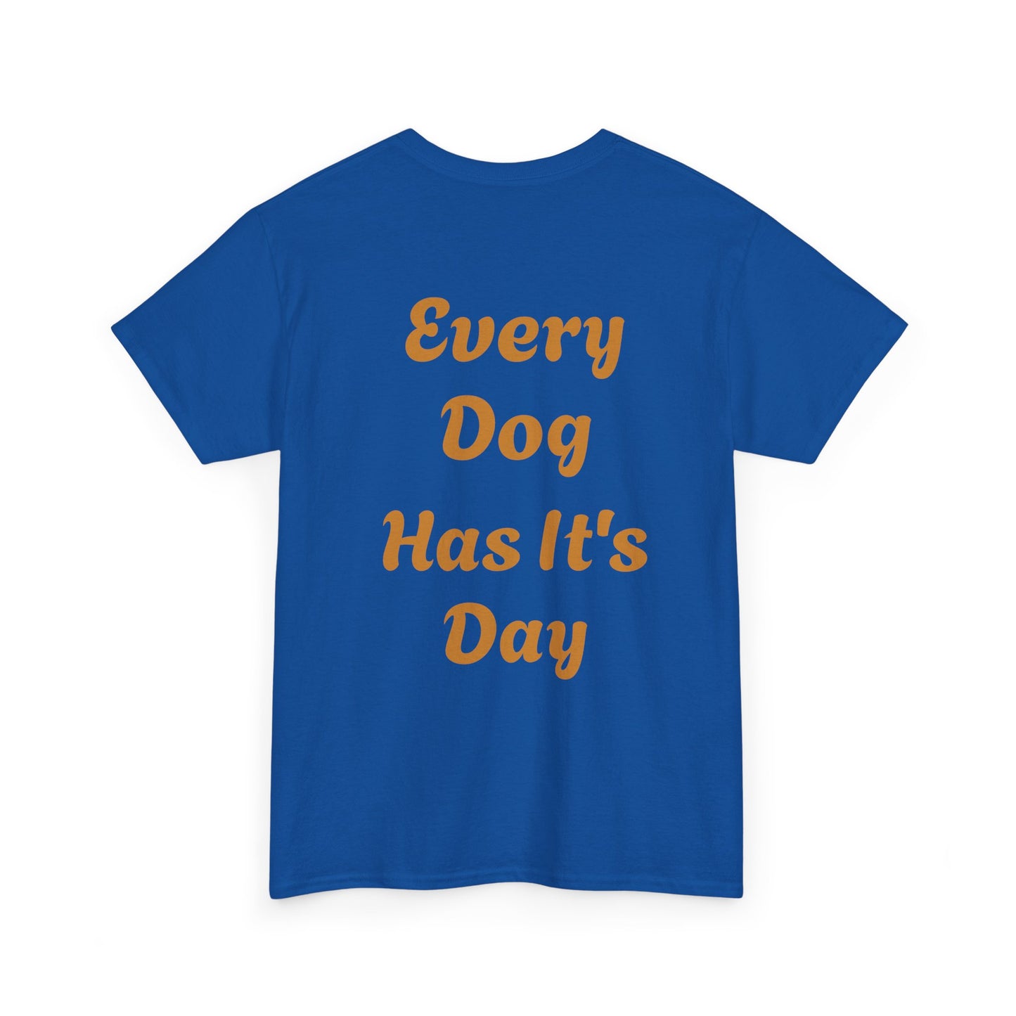 Bulldog Graphic Tee — "Every Dog Has It's Day" Retro Dog Lover T‑Shirt
