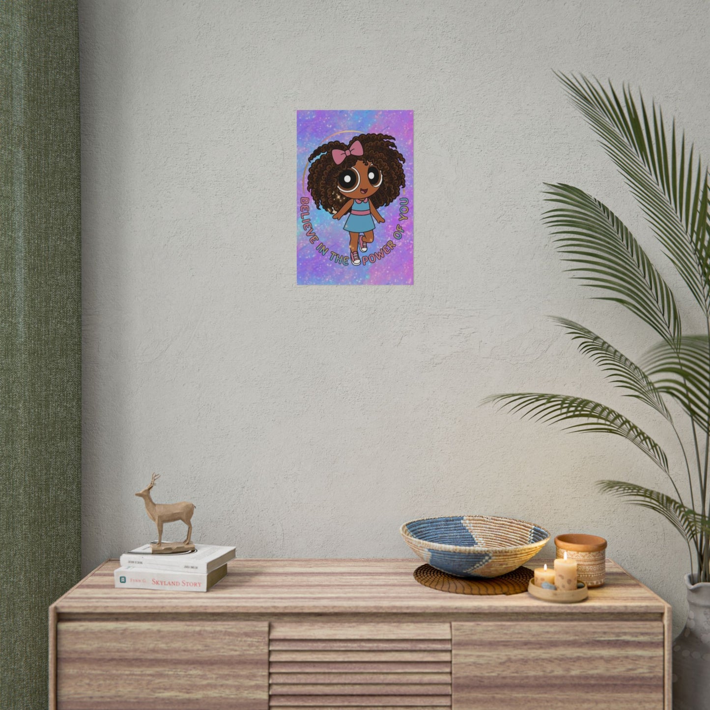 Rolled Poster — "Believe in the Power of You" Cute Afro Puff Girl Inspirational Wall Art