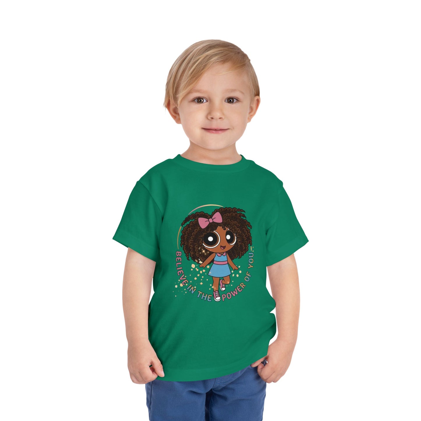 "Believe in the power of you" Toddler Tee