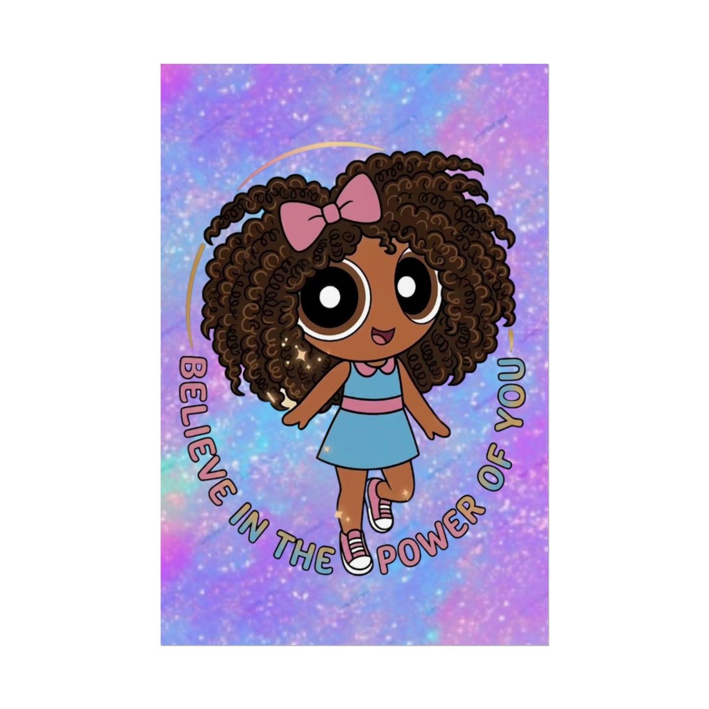 Rolled Poster — "Believe in the Power of You" Cute Afro Puff Girl Inspirational Wall Art