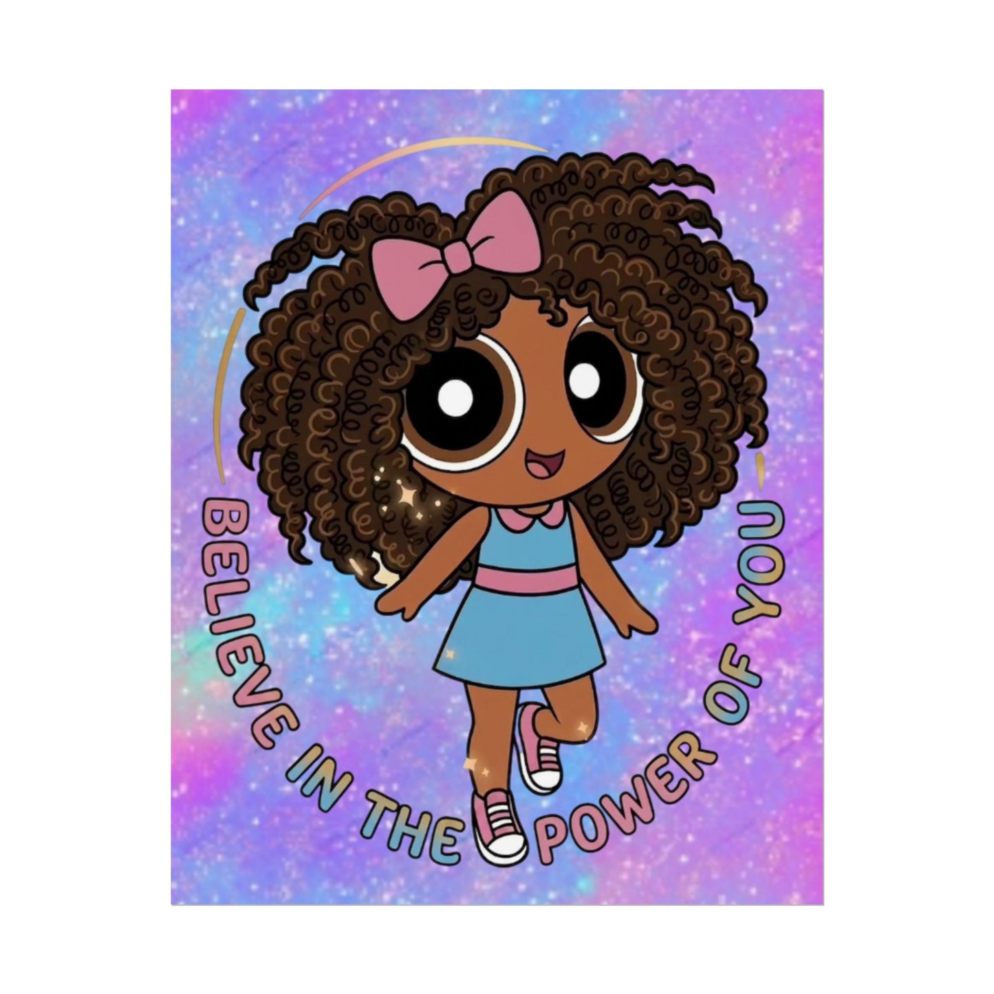 Rolled Poster — "Believe in the Power of You" Cute Afro Puff Girl Inspirational Wall Art
