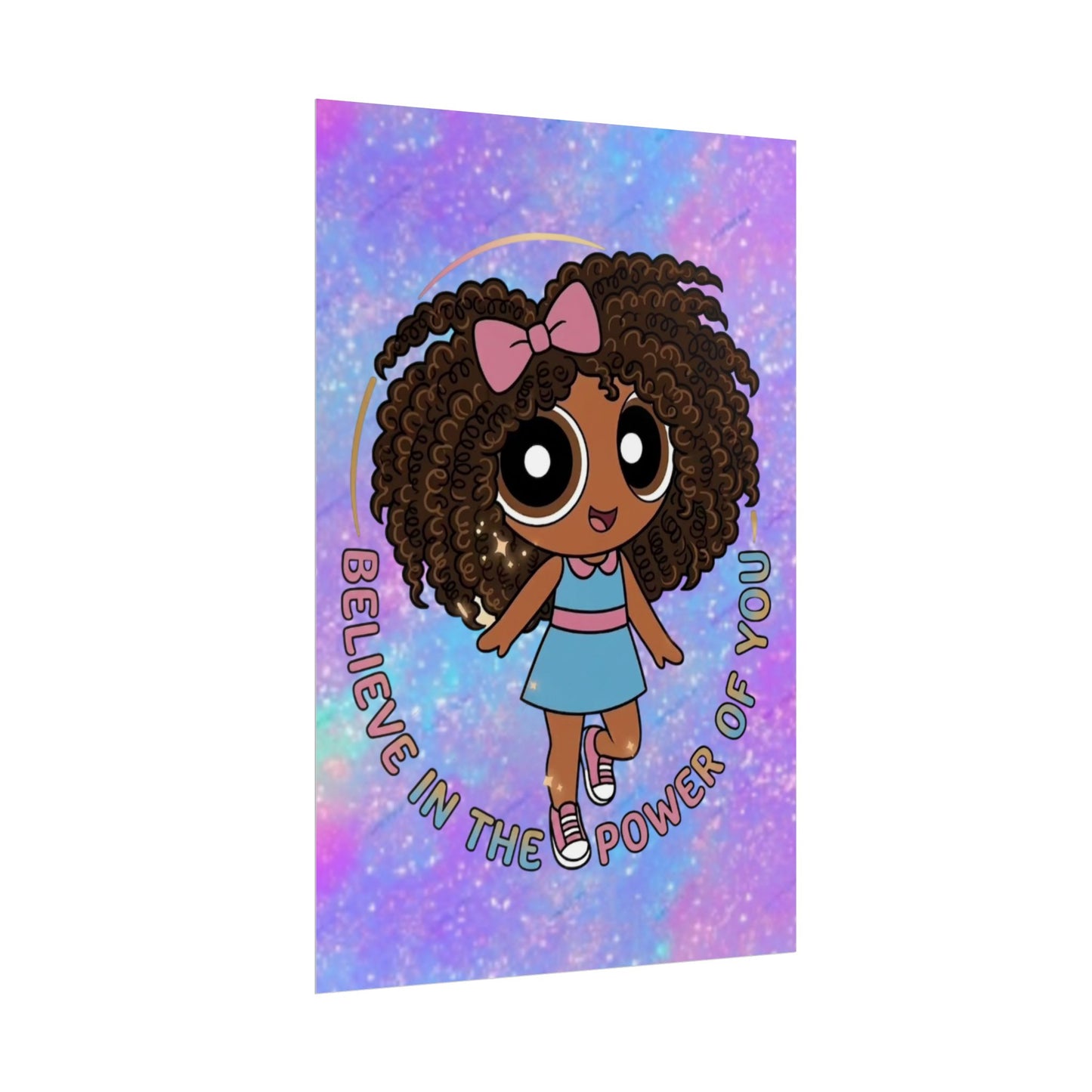 Rolled Poster — "Believe in the Power of You" Cute Afro Puff Girl Inspirational Wall Art