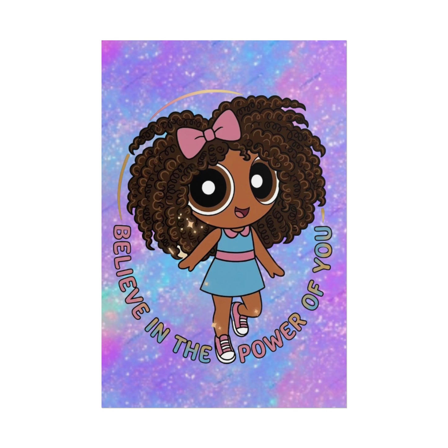 Rolled Poster — "Believe in the Power of You" Cute Afro Puff Girl Inspirational Wall Art