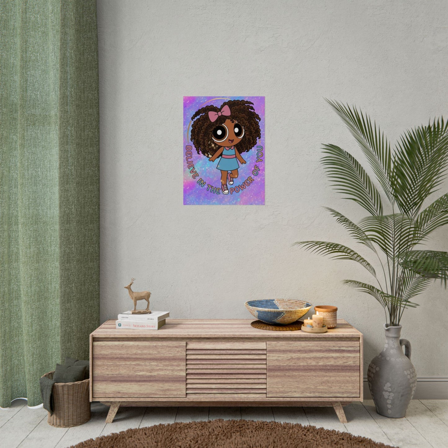 Rolled Poster — "Believe in the Power of You" Cute Afro Puff Girl Inspirational Wall Art