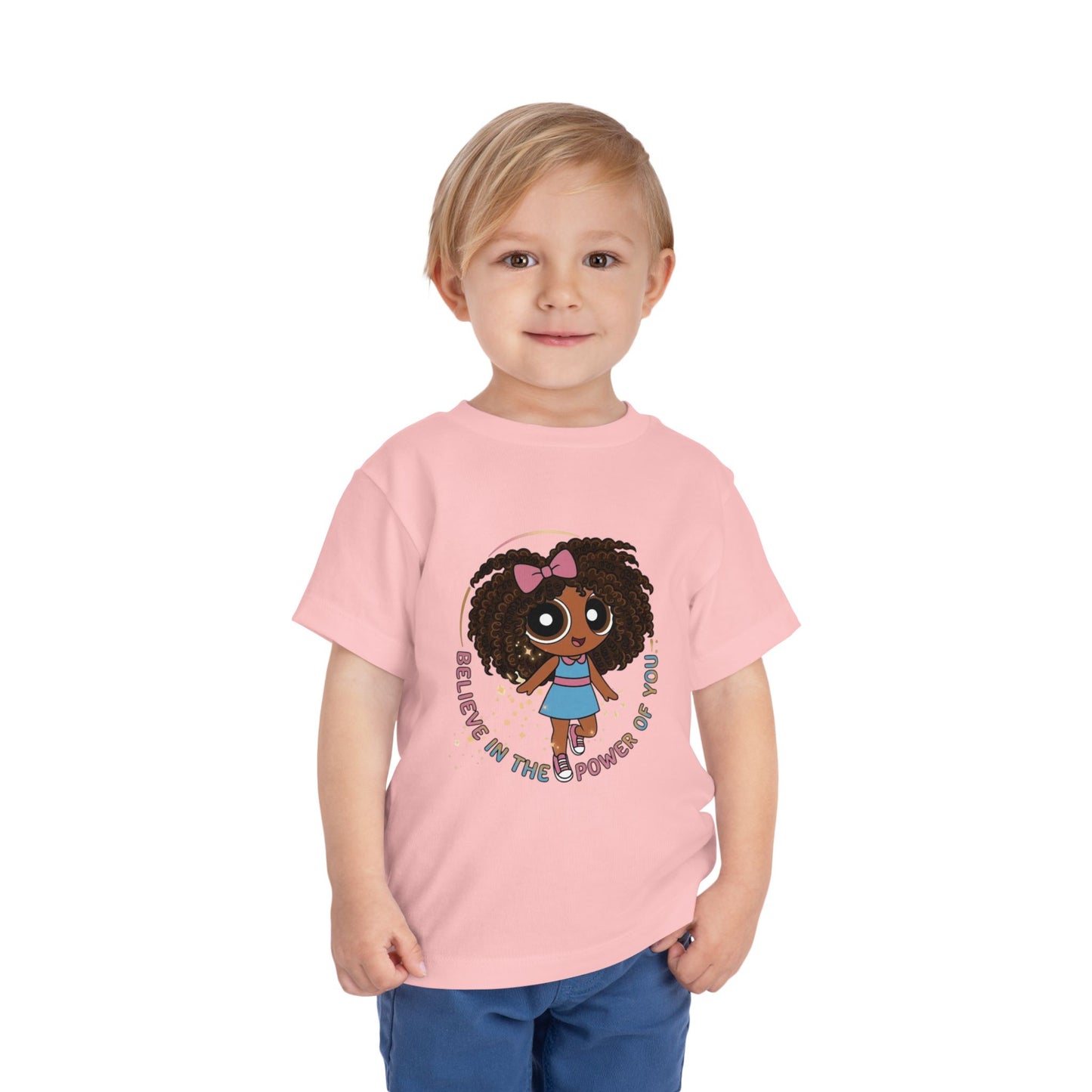 "Believe in the power of you" Toddler Tee