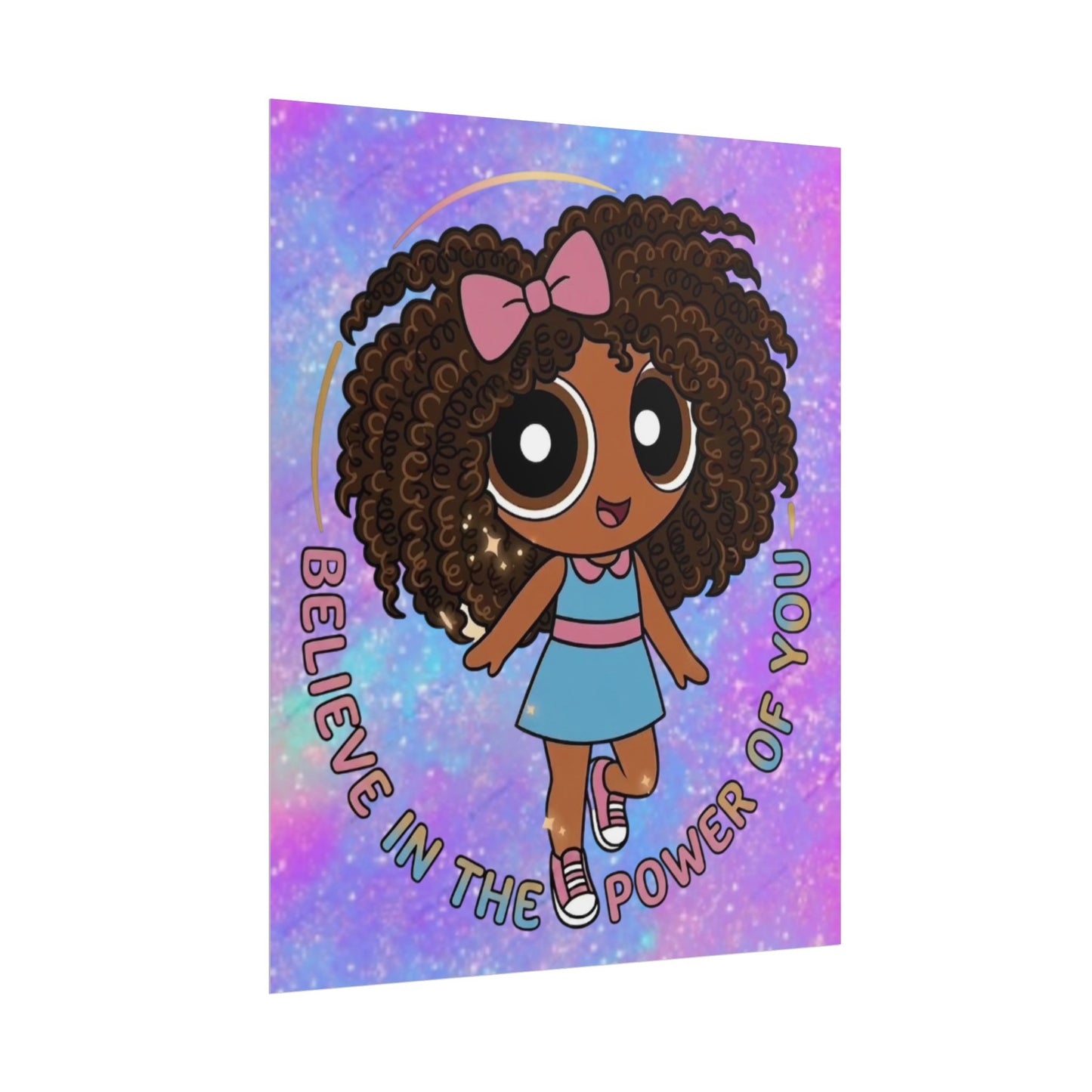 Rolled Poster — "Believe in the Power of You" Cute Afro Puff Girl Inspirational Wall Art