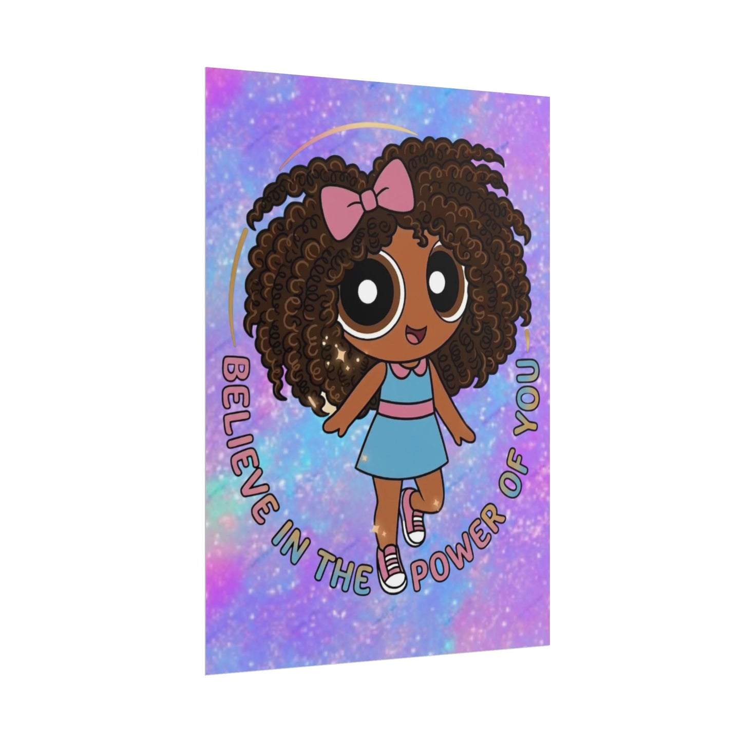 Rolled Poster — "Believe in the Power of You" Cute Afro Puff Girl Inspirational Wall Art