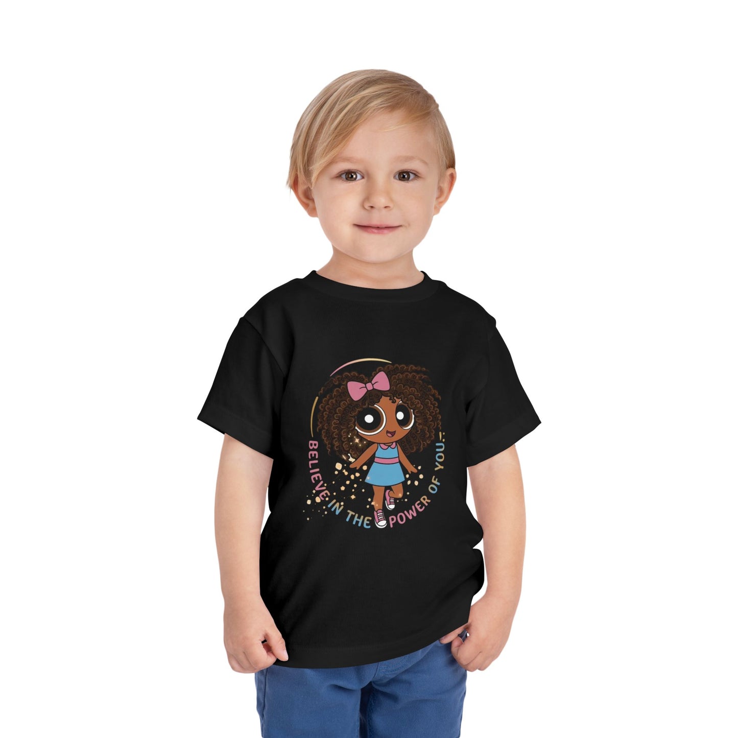 "Believe in the power of you" Toddler Tee