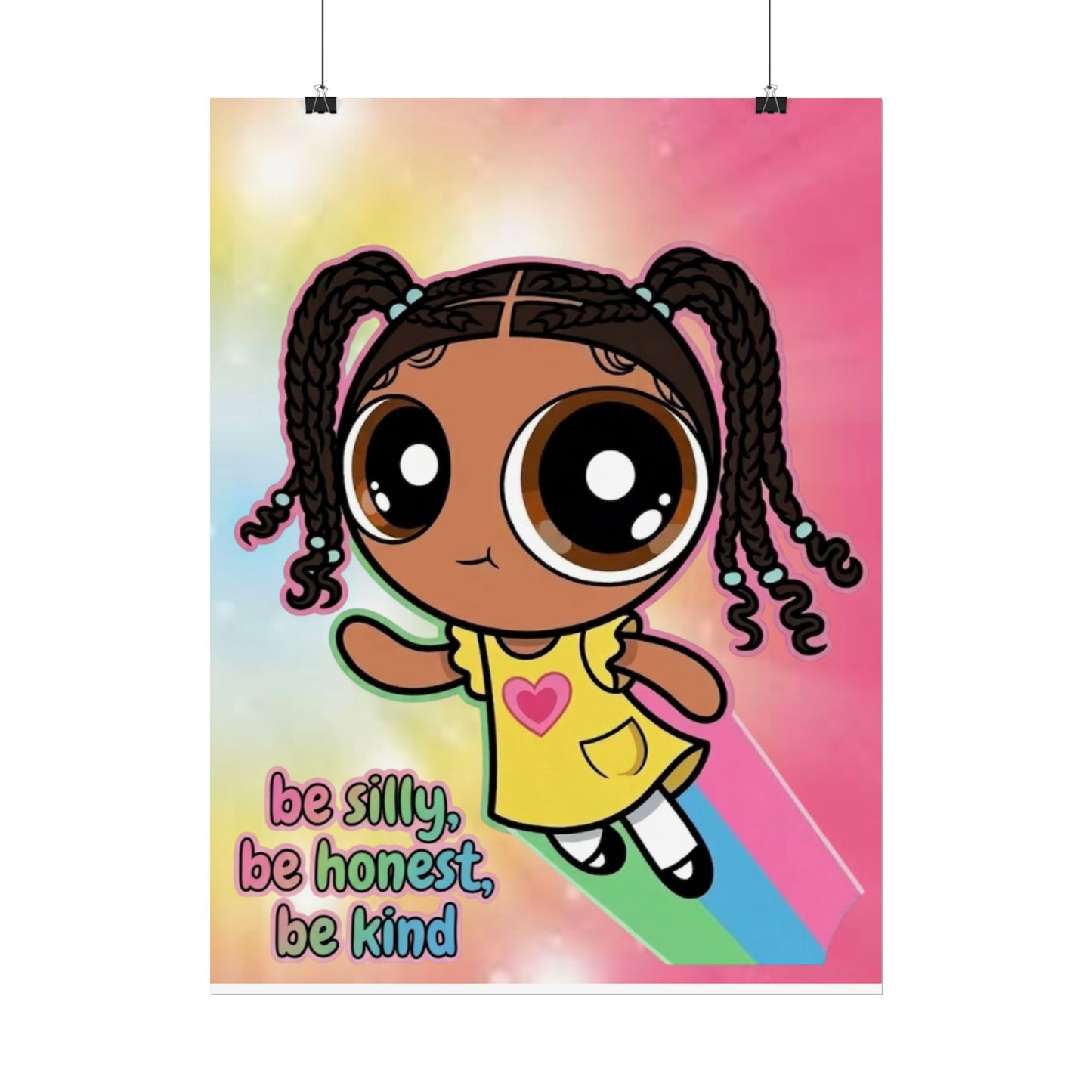 Rolled Poster — "Be Silly, Be Honest, Be Kind" Kids Inspirational Wall Art