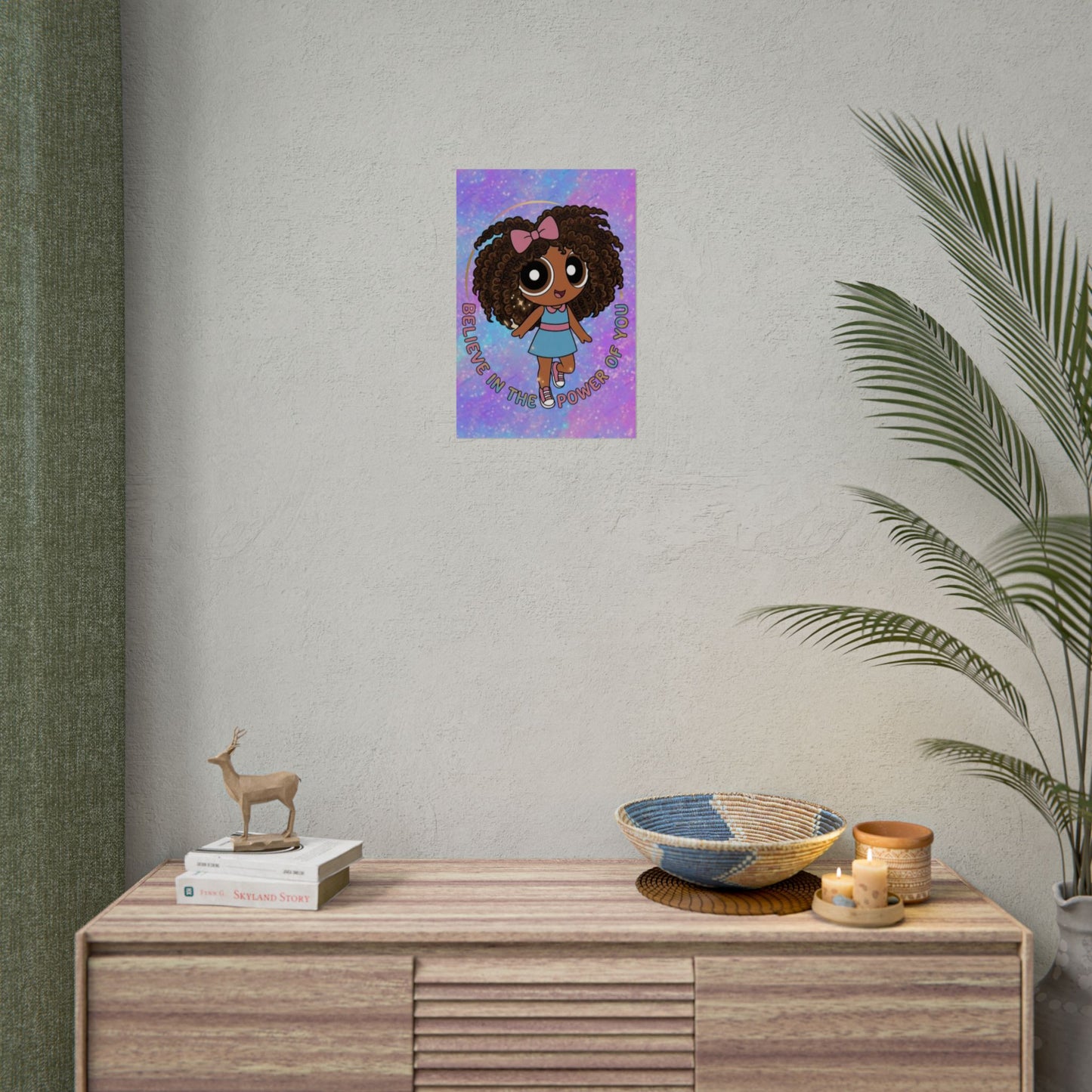 Rolled Poster — "Believe in the Power of You" Cute Afro Puff Girl Inspirational Wall Art