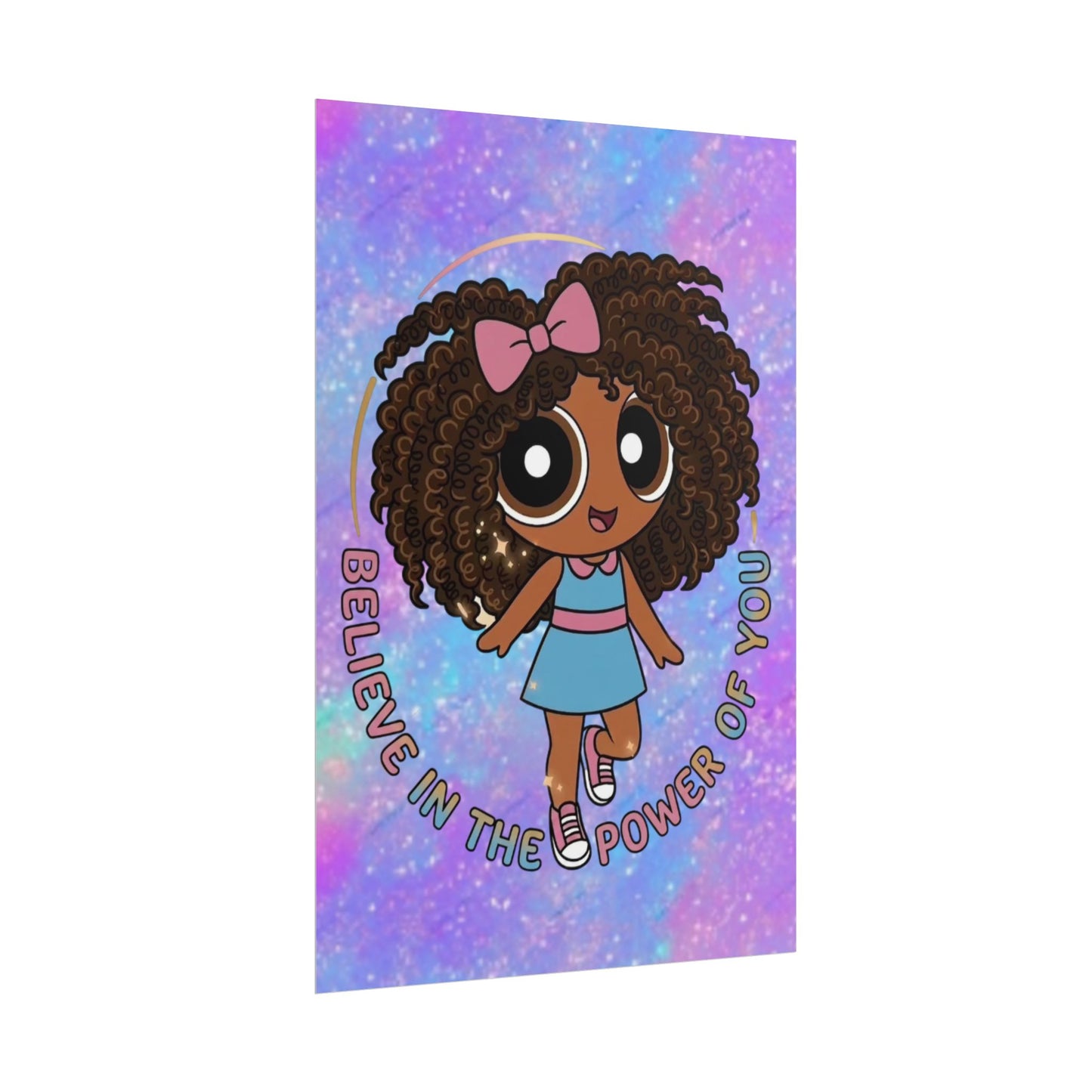 Rolled Poster — "Believe in the Power of You" Cute Afro Puff Girl Inspirational Wall Art