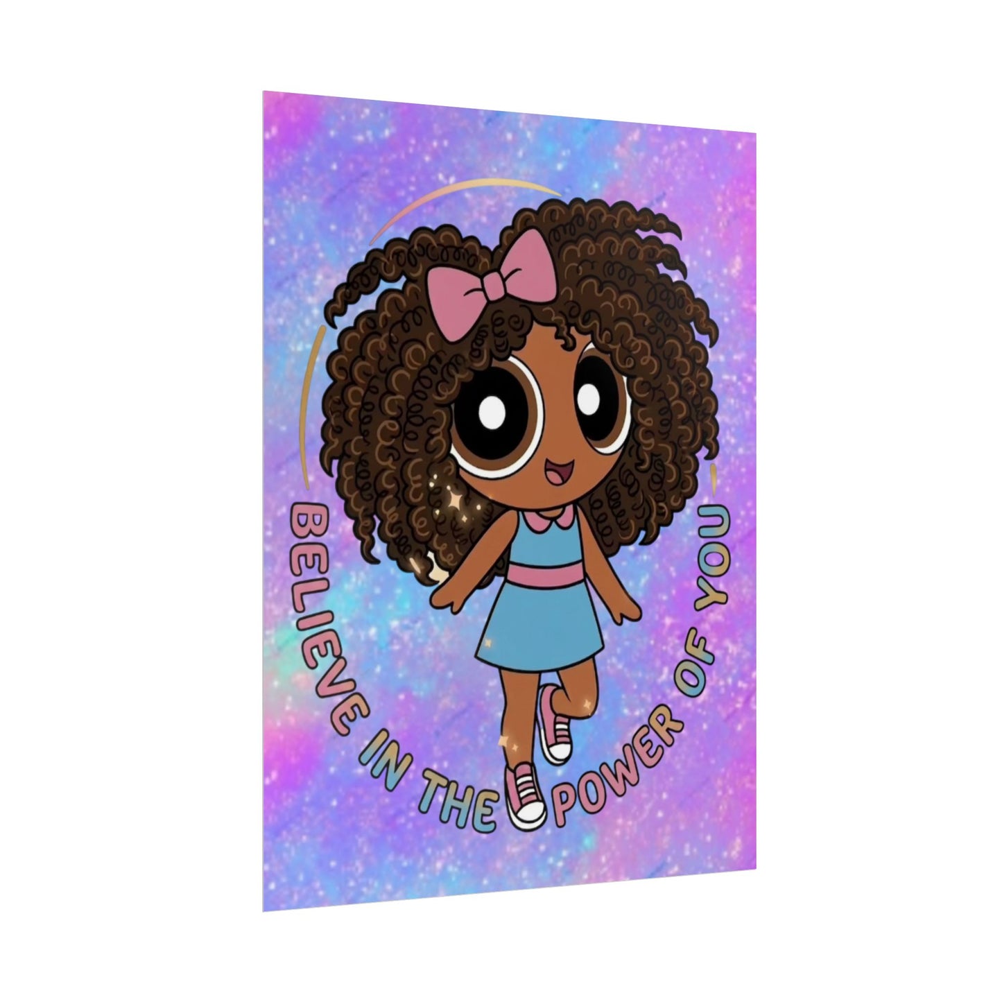 Rolled Poster — "Believe in the Power of You" Cute Afro Puff Girl Inspirational Wall Art
