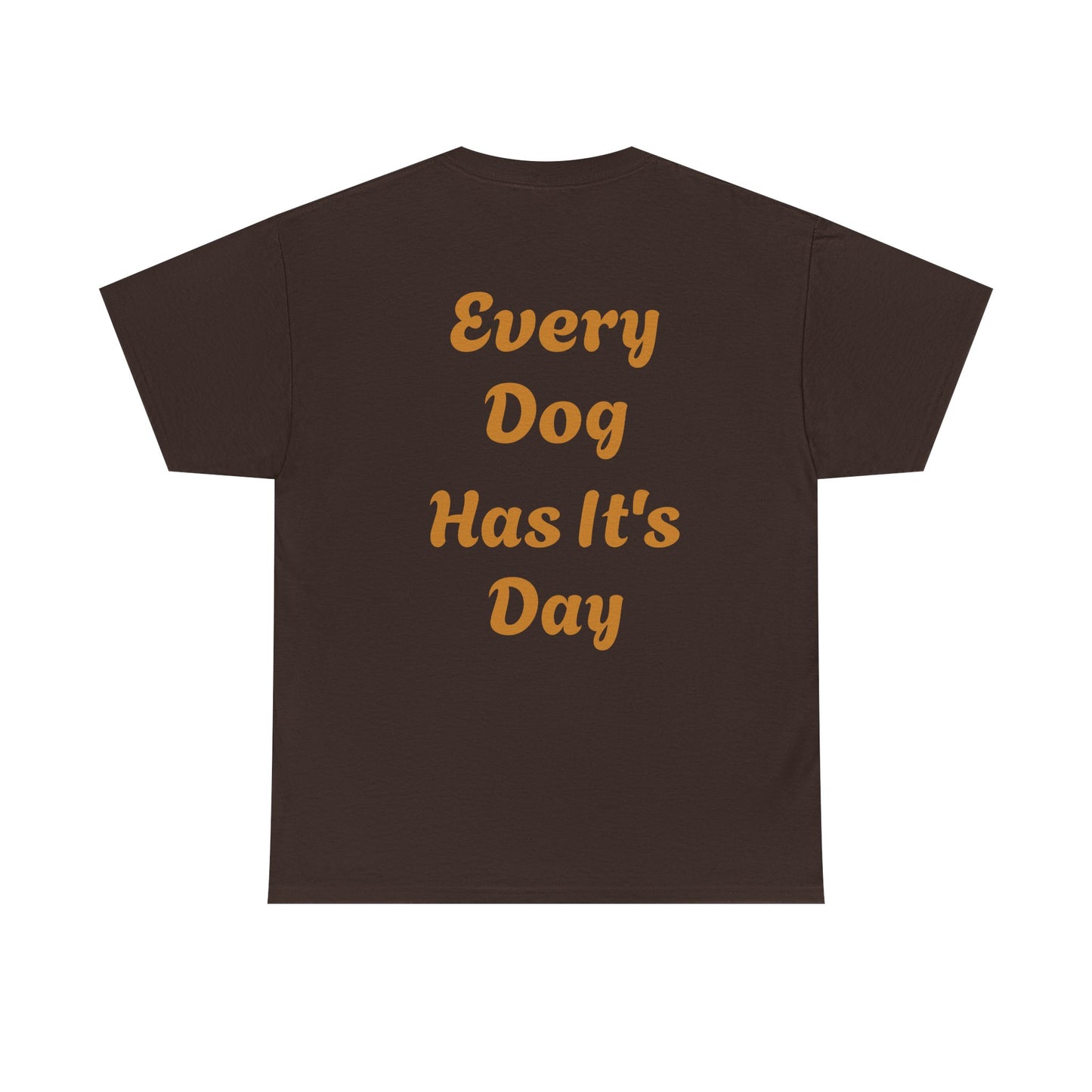 Bulldog Graphic Tee — "Every Dog Has It's Day" Retro Dog Lover T‑Shirt