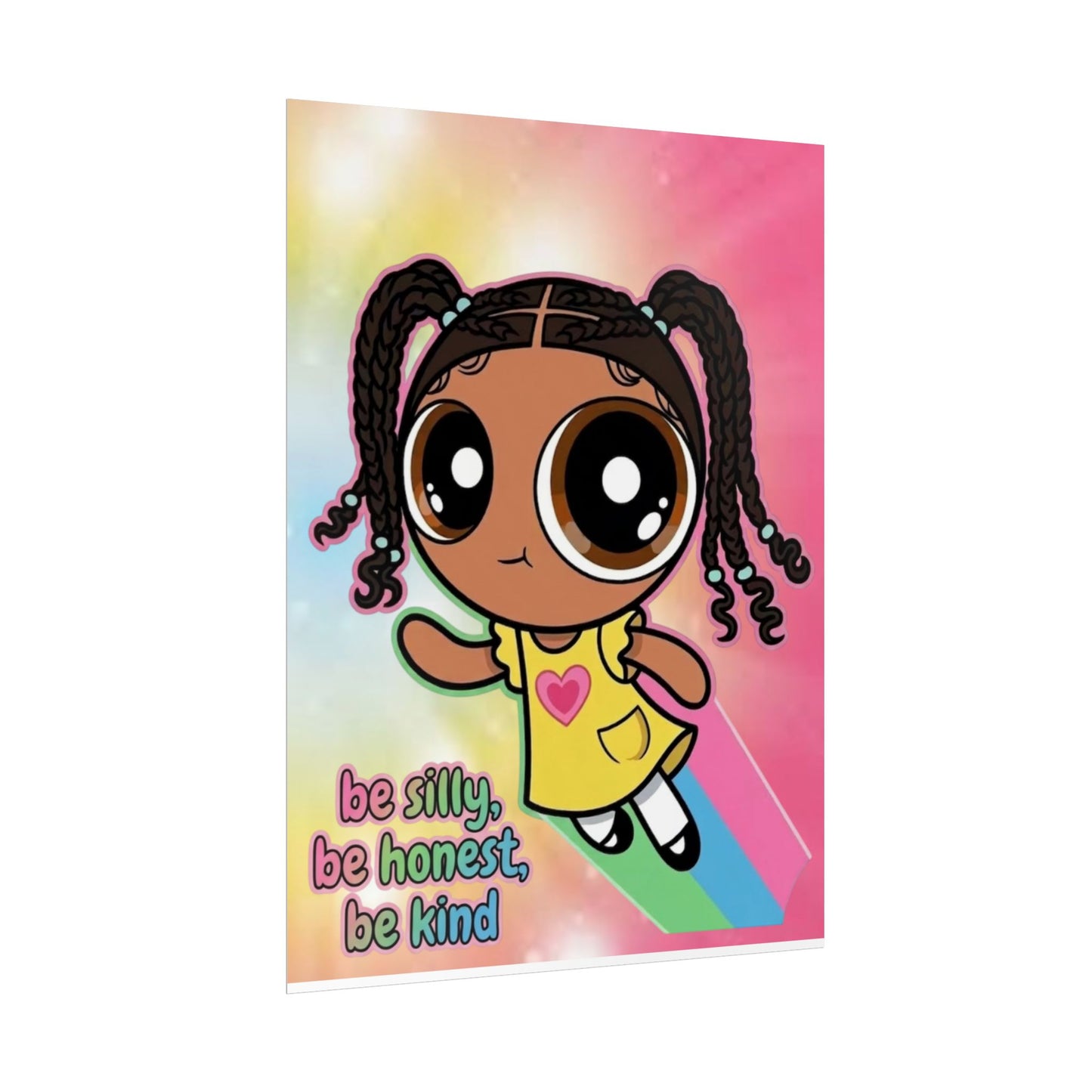 Rolled Poster — "Be Silly, Be Honest, Be Kind" Kids Inspirational Wall Art