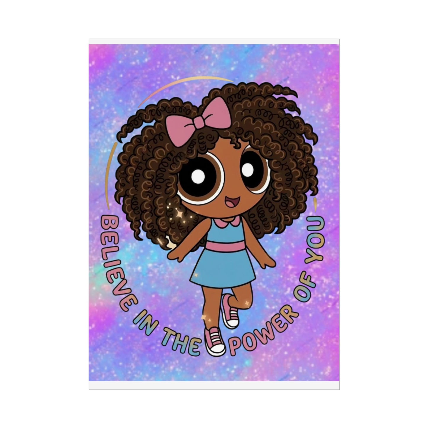 Rolled Poster — "Believe in the Power of You" Cute Afro Puff Girl Inspirational Wall Art