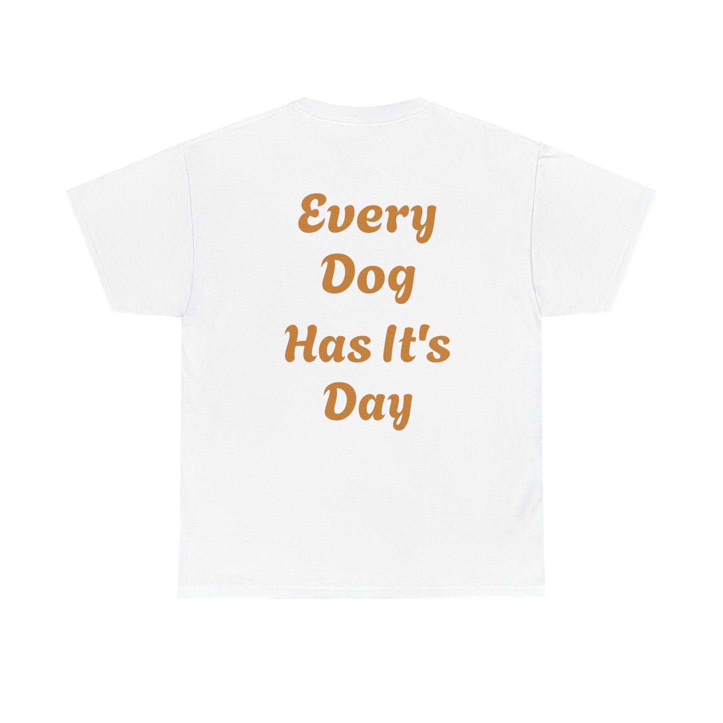 Bulldog Graphic Tee — "Every Dog Has It's Day" Retro Dog Lover T‑Shirt