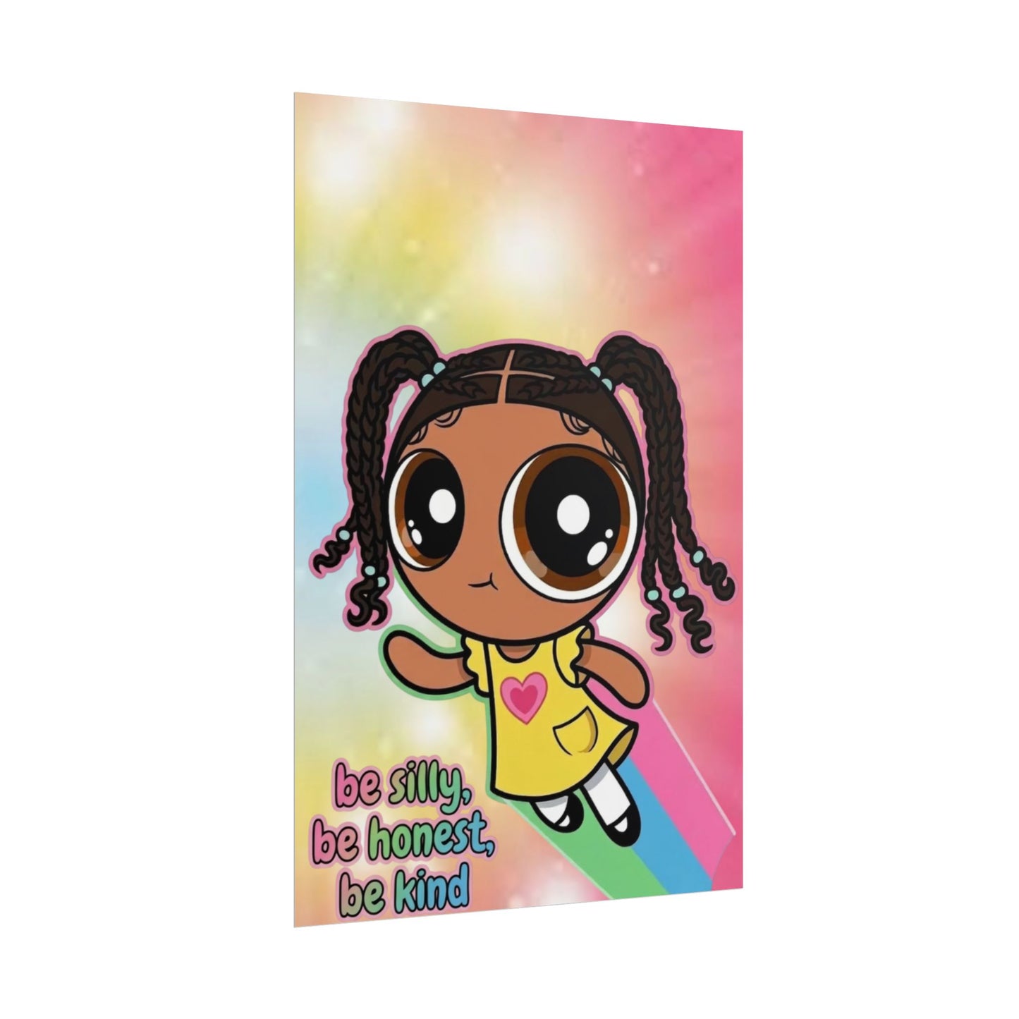 Rolled Poster — "Be Silly, Be Honest, Be Kind" Kids Inspirational Wall Art
