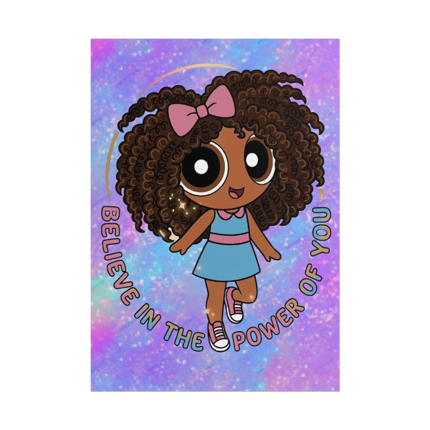 Rolled Poster — "Believe in the Power of You" Cute Afro Puff Girl Inspirational Wall Art