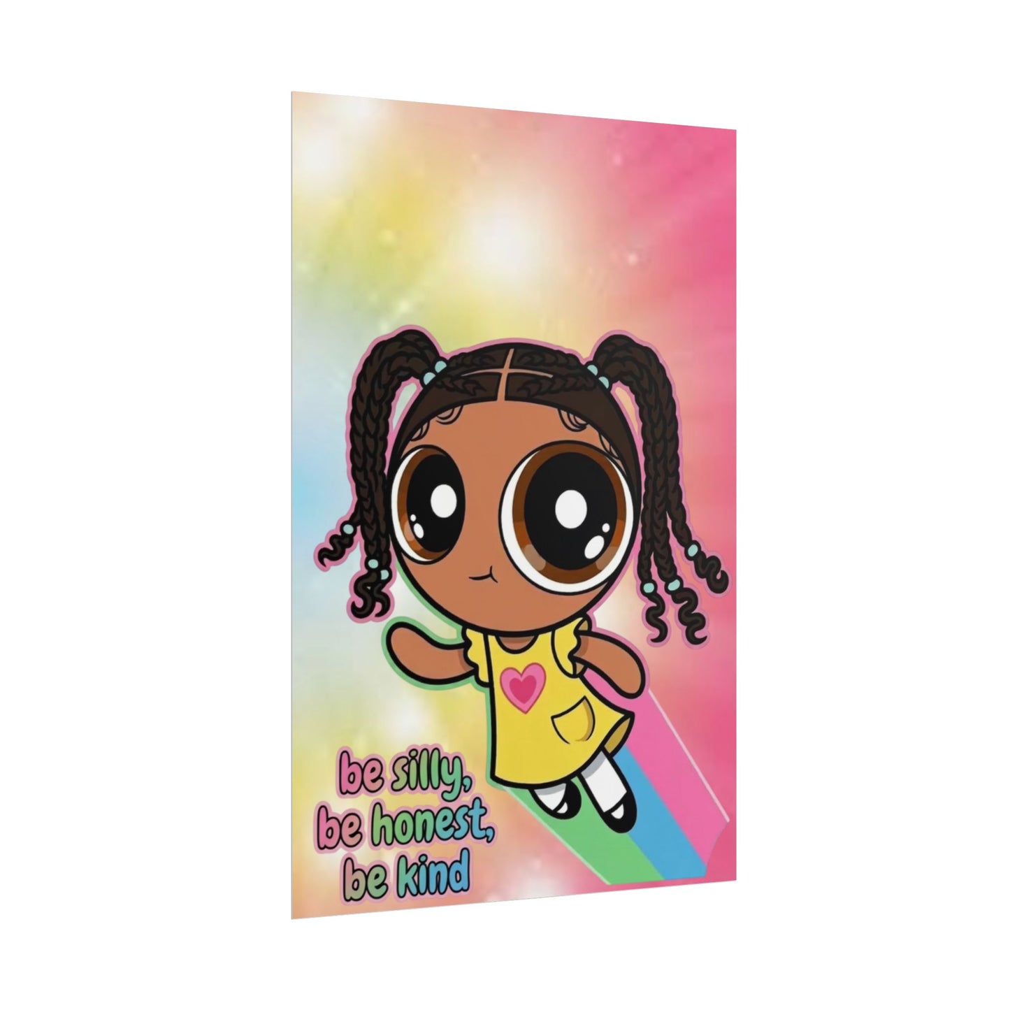 Rolled Poster — "Be Silly, Be Honest, Be Kind" Kids Inspirational Wall Art