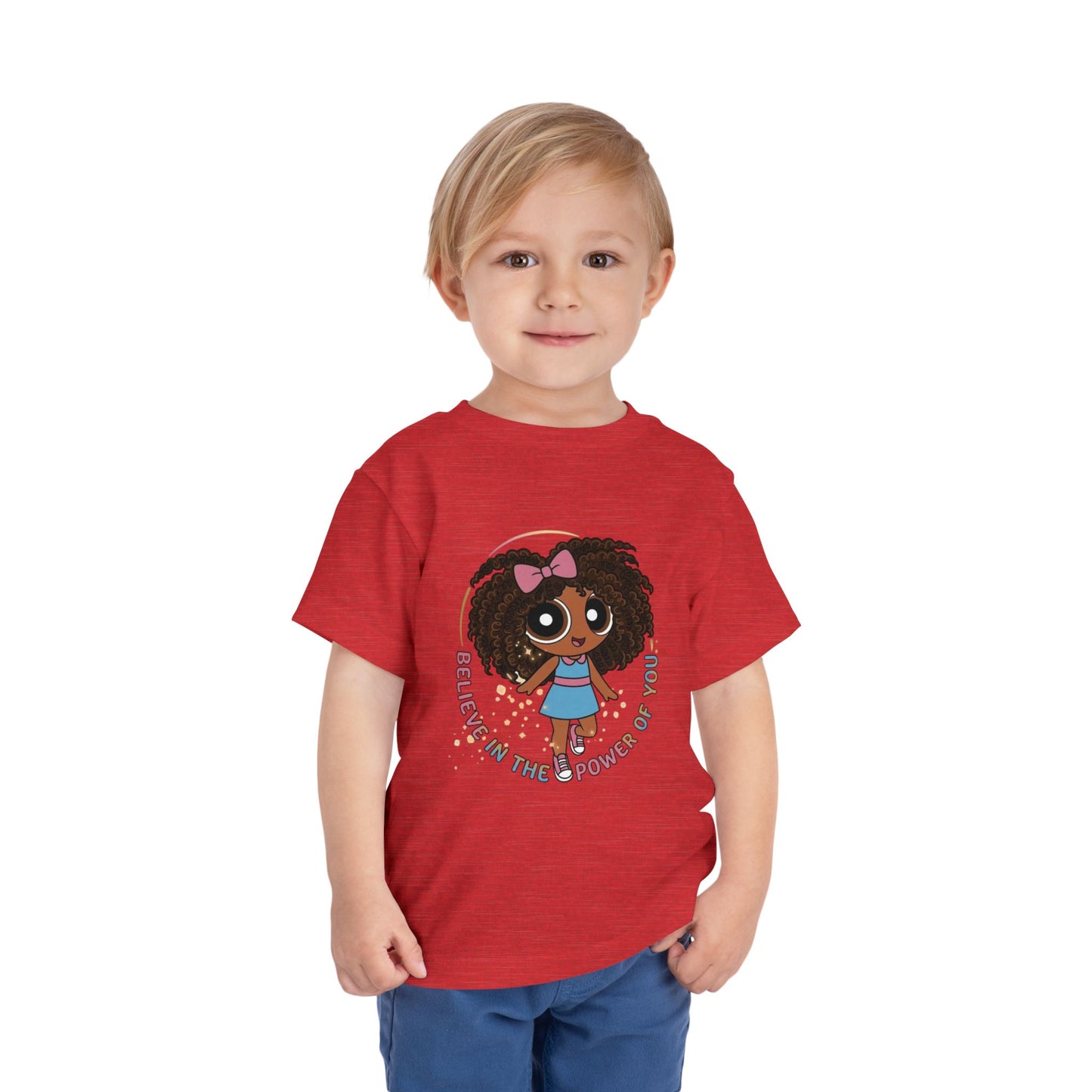 "Believe in the power of you" Toddler Tee